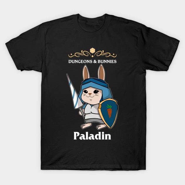 Dungeons & Bunnies Paladin Fantasy Tabletop RPG Roleplaying D20 Gamer T-Shirt by TheBeardComic